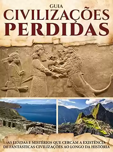 Livro PDF Guia Civilizações Perdidas Ed.01: Mundos Perdidos envoltos em mistérios