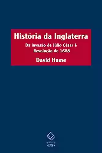 Capa do livro: História da Inglaterra: Da invasão de Júlio César à Revolução de 1688 - Ler Online pdf