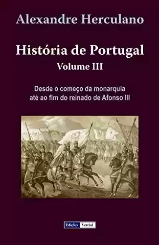 Capa do livro: História de Portugal – III - Ler Online pdf