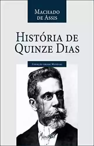 Capa do livro: História de Quinze Dias - Ler Online pdf