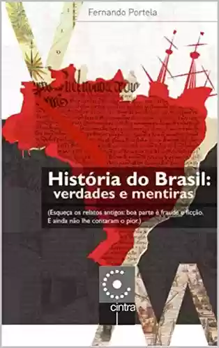 Livro PDF: História do Brasil: Verdades e Mentiras