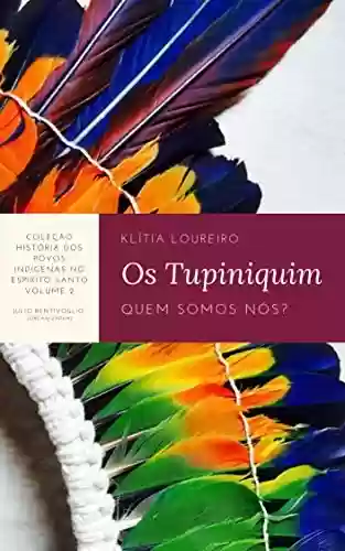 Livro PDF História dos Povos Indígenas no Espírito Santo. Volume 2: os Tupiniquim