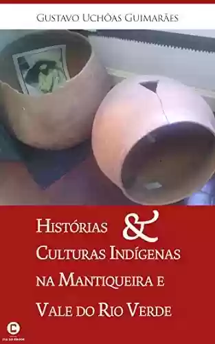 Livro PDF: Histórias e culturas indígenas na Mantiqueira e Vale do Rio Verde