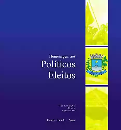 Capa do livro: Homenagem aos políticos eleitos - Ler Online pdf