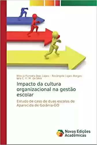Livro PDF Impacto da cultura organizacional na gestão escolar