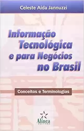 Livro PDF: Informação Tecnológica e Para Negócios no Brasil