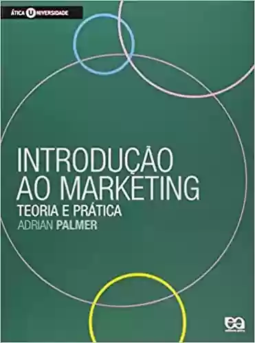 Capa do livro: Introdução ao Marketing. Teoria e Prática - Ler Online pdf