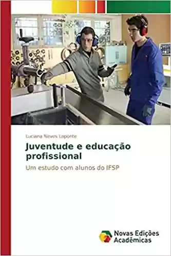 Livro PDF: Juventude e educação profissional