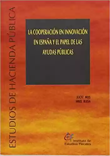 Livro PDF: La cooperación en innovación en España y el papel de las ayudas públicas