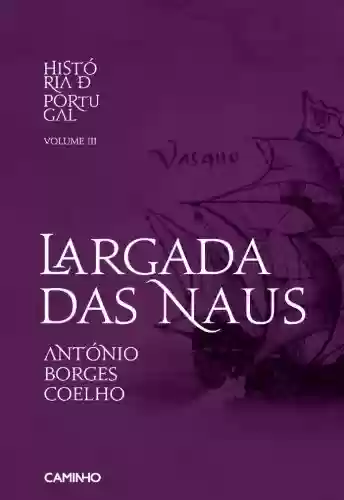 Livro PDF Largada das Naus História de Portugal III
