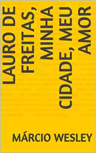 Capa do livro: Lauro de Freitas, minha cidade, meu amor - Ler Online pdf