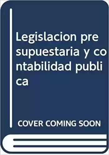 Capa do livro: Legislación presupuestaria y contabilidad pública. Recopilación normativa. Tomo I: 1 - Ler Online pdf