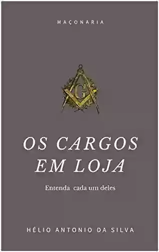 Capa do livro: Maçonaria: Manual dos Cargos em Loja - Ler Online pdf