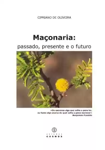 Capa do livro: Maçonaria: passado, presente e o futuro (Cadernos Humanitas Livro 1) - Ler Online pdf