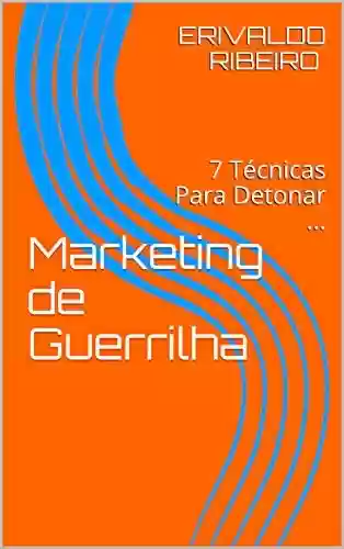 Livro PDF: Marketing de Guerrilha : 7 Técnicas Para Detonar … (1)