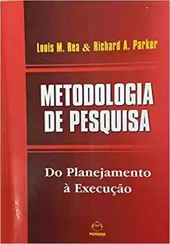 Livro PDF: Metodologia De Pesquisa. Do Planejamento À Execução