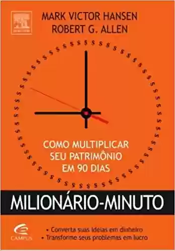 Capa do livro: Milionario-minuto - Ler Online pdf