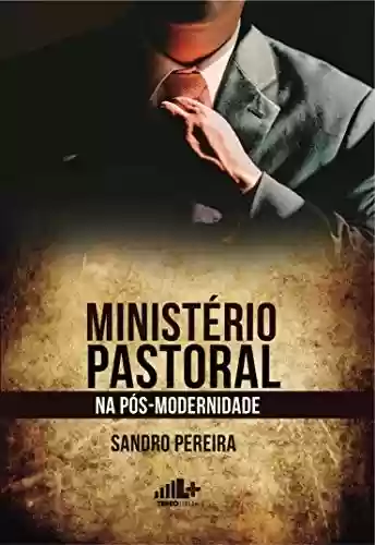 Livro PDF: Ministério Pastoral na Pós-Modernidade