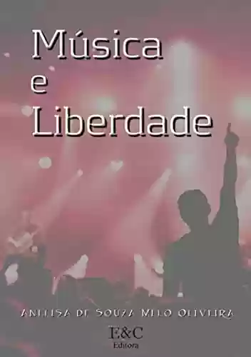 Livro PDF: Música E Liberdade