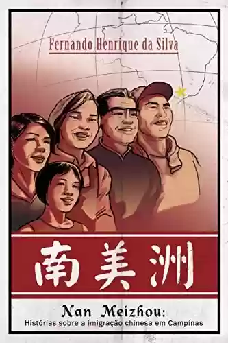Livro PDF: Nan Meizhou: Histórias sobre a imigração chinesa em Campinas