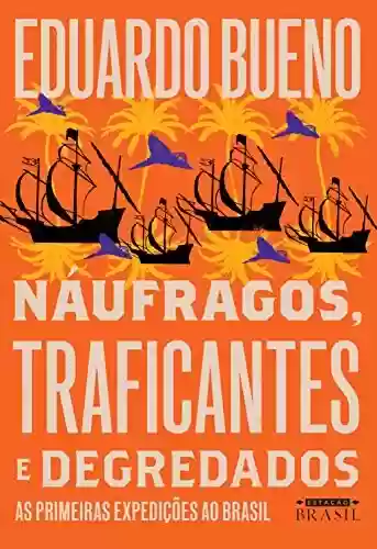 Capa do livro: Náufragos, traficantes e degredados (Brasilis Livro 2) - Ler Online pdf