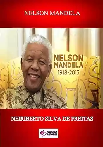 Capa do livro: Nelson Mandela - Ler Online pdf
