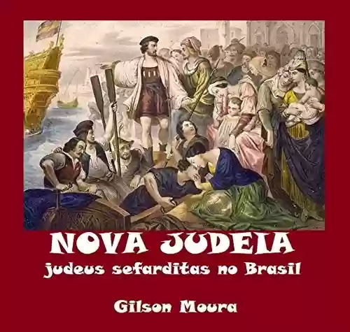 Capa do livro: NOVA JUDEIA: Judeus sefarditas no Brasil - Ler Online pdf