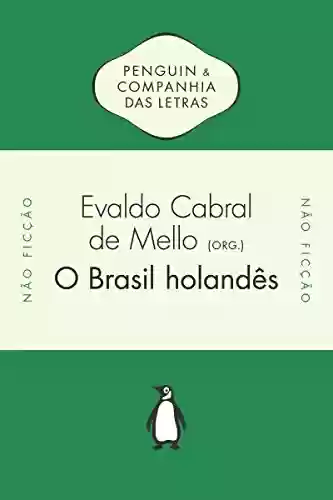 Capa do livro: O Brasil holandês - Ler Online pdf