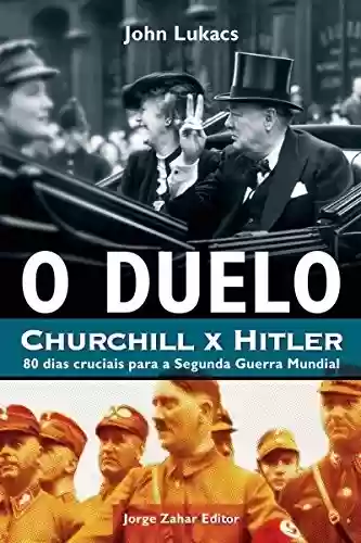 Capa do livro: O duelo: Churchill x Hitler - Ler Online pdf