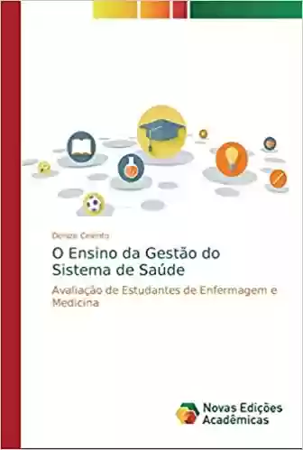 Livro PDF: O Ensino da Gestão do Sistema de Saúde