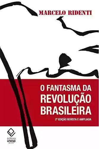 Livro PDF O fantasma da revolução brasileira: 2ª edição