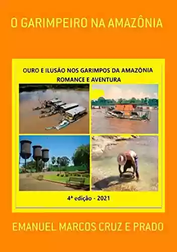 Capa do livro: O Garimpeiro Na Amazônia - Ler Online pdf