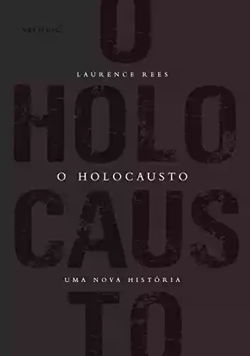 Livro PDF: O Holocausto: Uma nova história
