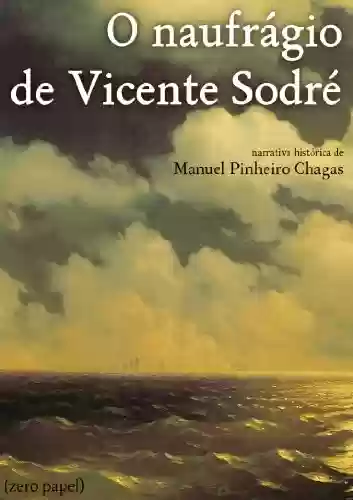 Livro PDF: O Naufrágio de Vicente Sodré (narrativa histórica)