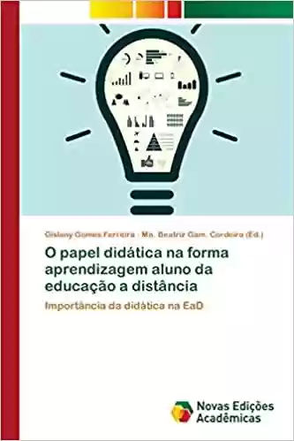 Livro PDF O papel didática na forma aprendizagem aluno da educação a distância