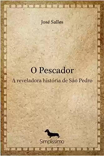 Livro PDF: O Pescador: A reveladora história de São Pedro