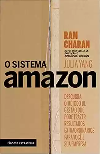 Livro PDF: O sistema Amazon: Descubra o método de gestão que pode trazer resultados extraordinários para você e sua empresa