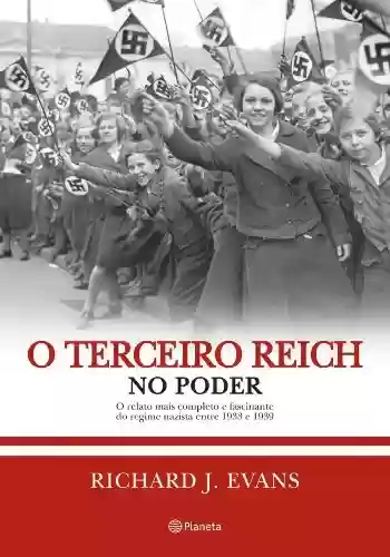 Capa do livro: O Terceiro Reich no Poder - Ler Online pdf