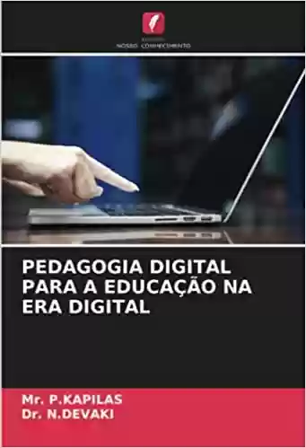 Capa do livro: Pedagogia Digital Para a Educação Na Era Digital - Ler Online pdf
