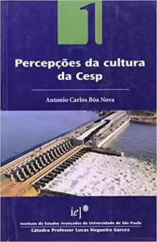 Capa do livro: Percepções da cultura organizacional da CESP - Ler Online pdf