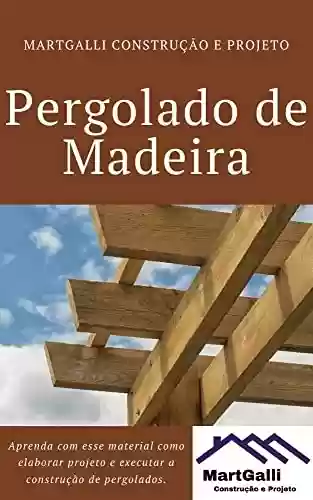 Livro PDF: Pergolado de Madeira