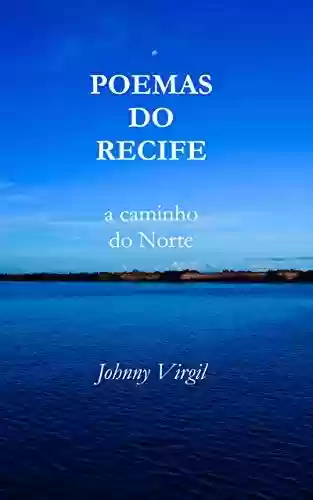 Livro PDF: Poemas do Recife: a caminho do Norte
