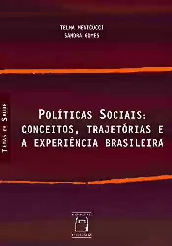 Capa do livro: Políticas sociais: conceitos, trajetórias e a experiência brasileira - Ler Online pdf