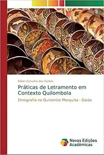 Capa do livro: Práticas de Letramento em Contexto Quilombola - Ler Online pdf