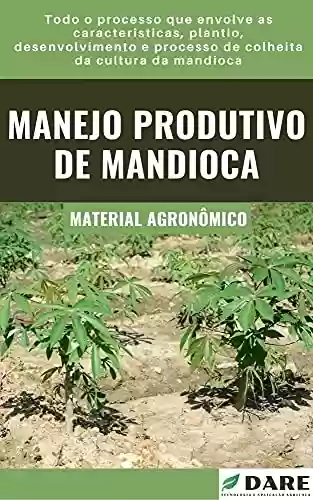 Livro PDF: Produção de Mandioca: Obtendo alta produtividade.