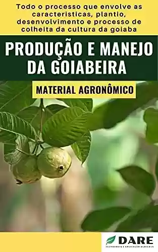 Livro PDF: Produção e Manejo da Goiabeira
