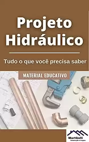 Capa do livro: Projeto Hidráulico | Entendendo Definitivamente - Ler Online pdf
