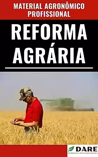 Livro PDF: Reforma Agrária | Entenda um pouco mais sobre esse assunto