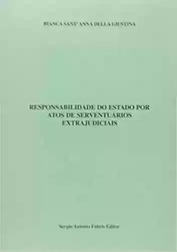Livro PDF: Responsabilidade Do Estado Por Atos De Serventuários Extrajudiciais