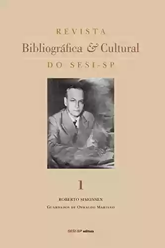 Capa do livro: Revista bibliográfica e cultural do SESI-SP – Roberto Simonsen (Memória e Sociedade) - Ler Online pdf